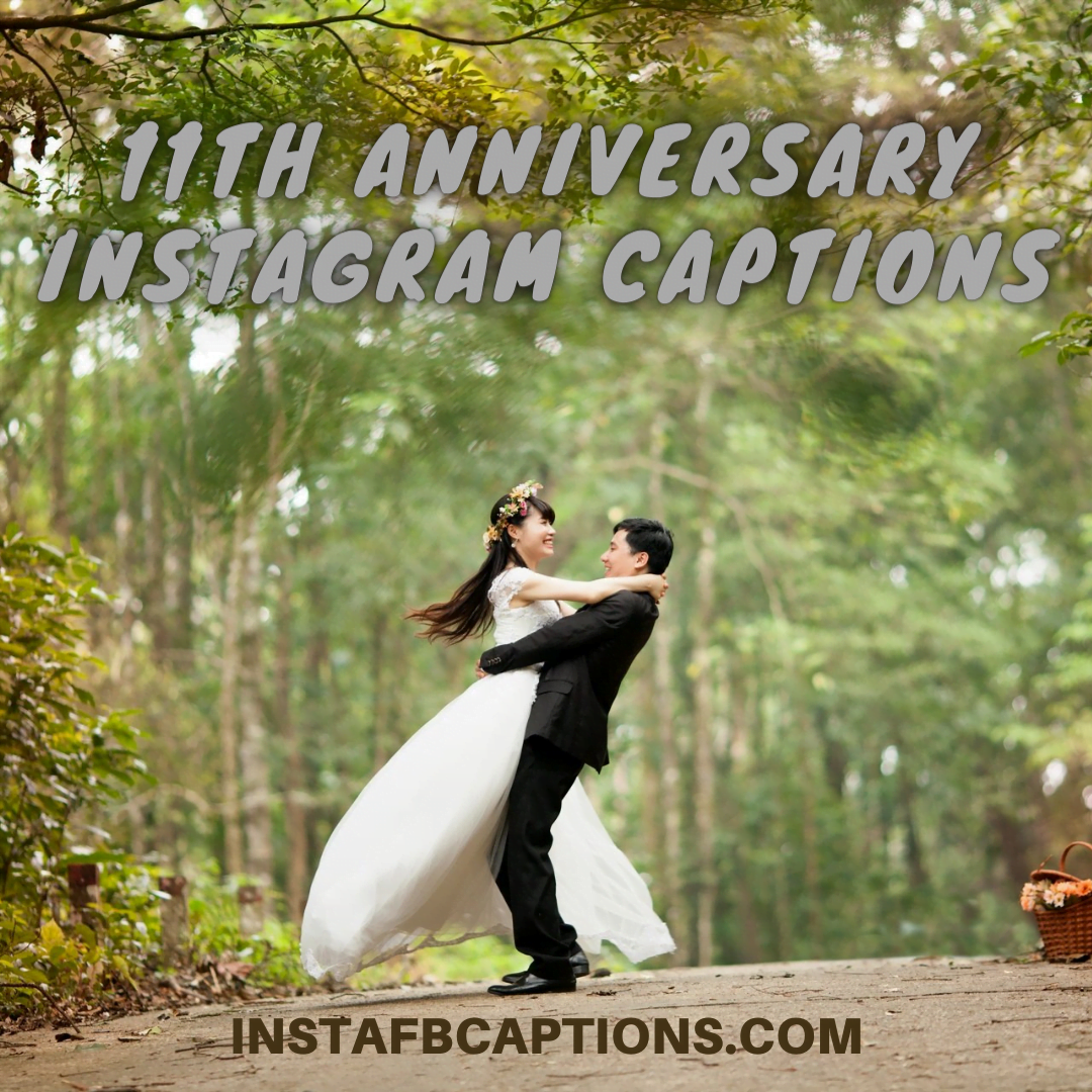 11th Anniversary Instagram Captions  - 11th Anniversary Instagram Captions - 11th Anniversary Instagram Captions &#038; Quotes in 2023