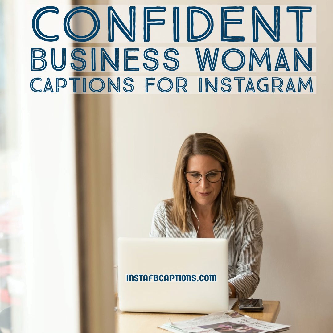 Confident Business Woman Captions  - Confident Business Woman Captions - Business Woman Instagram Captions and Quotes in 2023