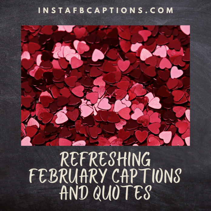 February Captions And Quotes
