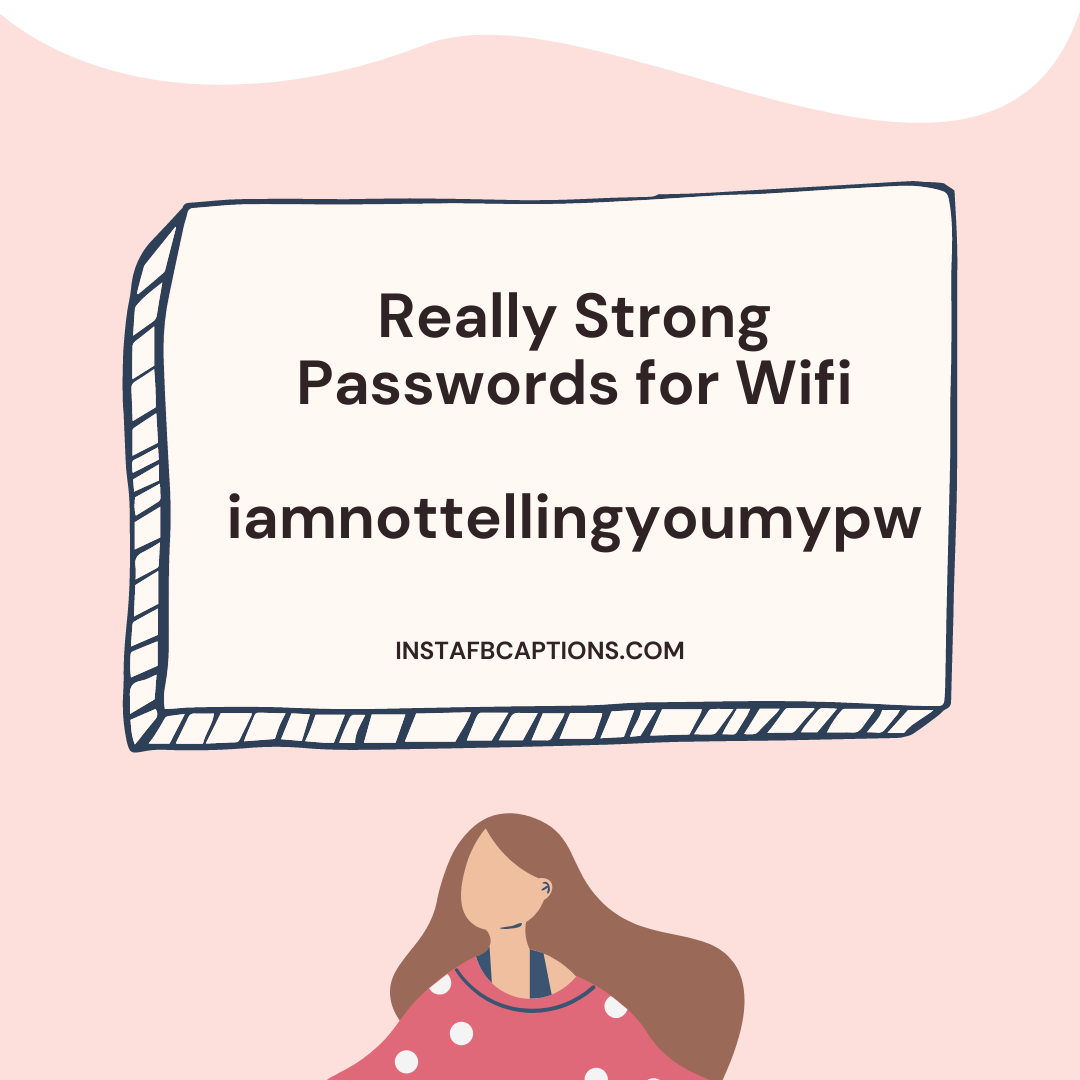Really Strong Passwords For Wifi  - Really Strong Passwords for Wifi - Wifi Passwords List for Clever and Strong Secure WIFI in 2023