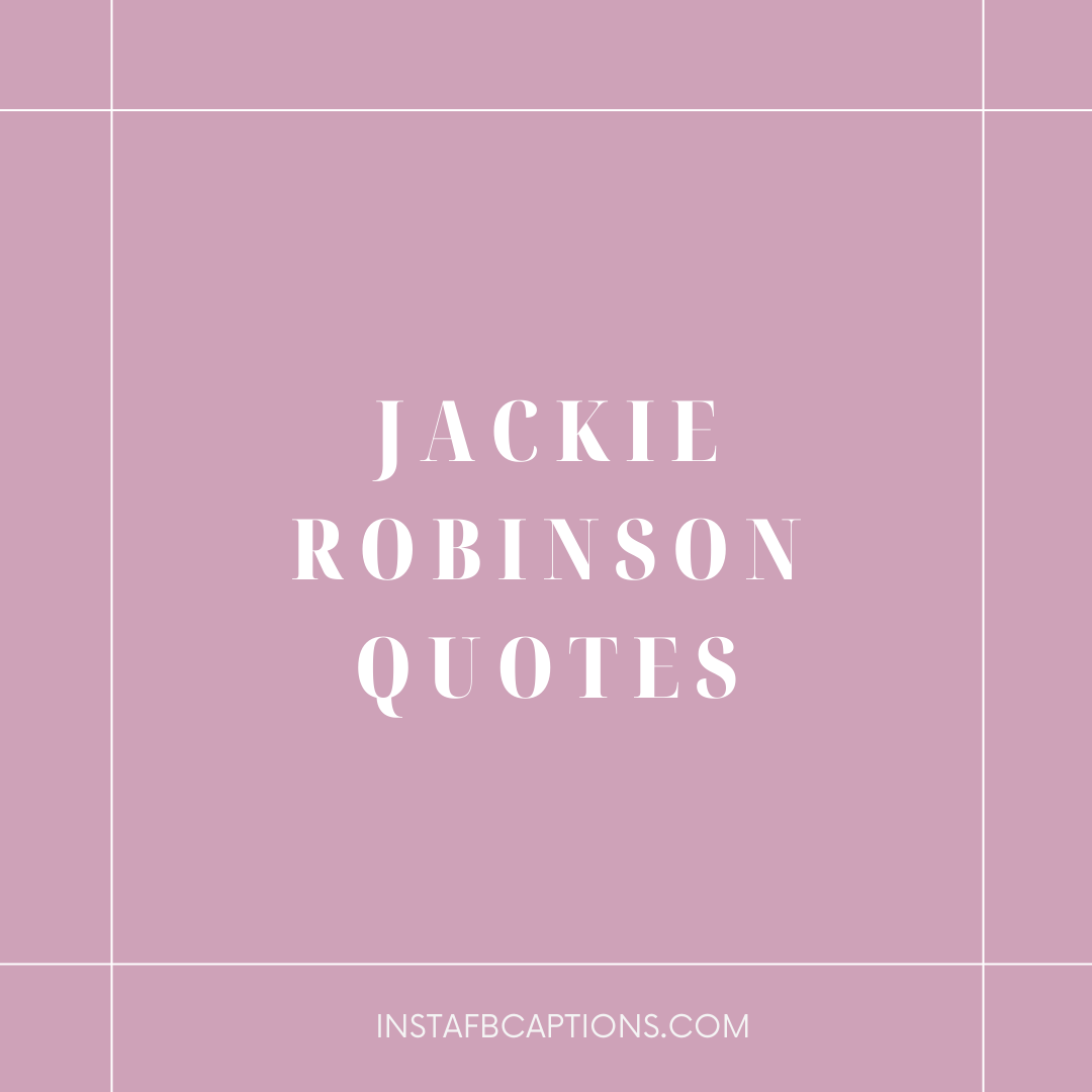Jackie Robinson Quotes  - Jackie Robinson quotes - Jackie Robinson Quotes on Civil Rights in 2023