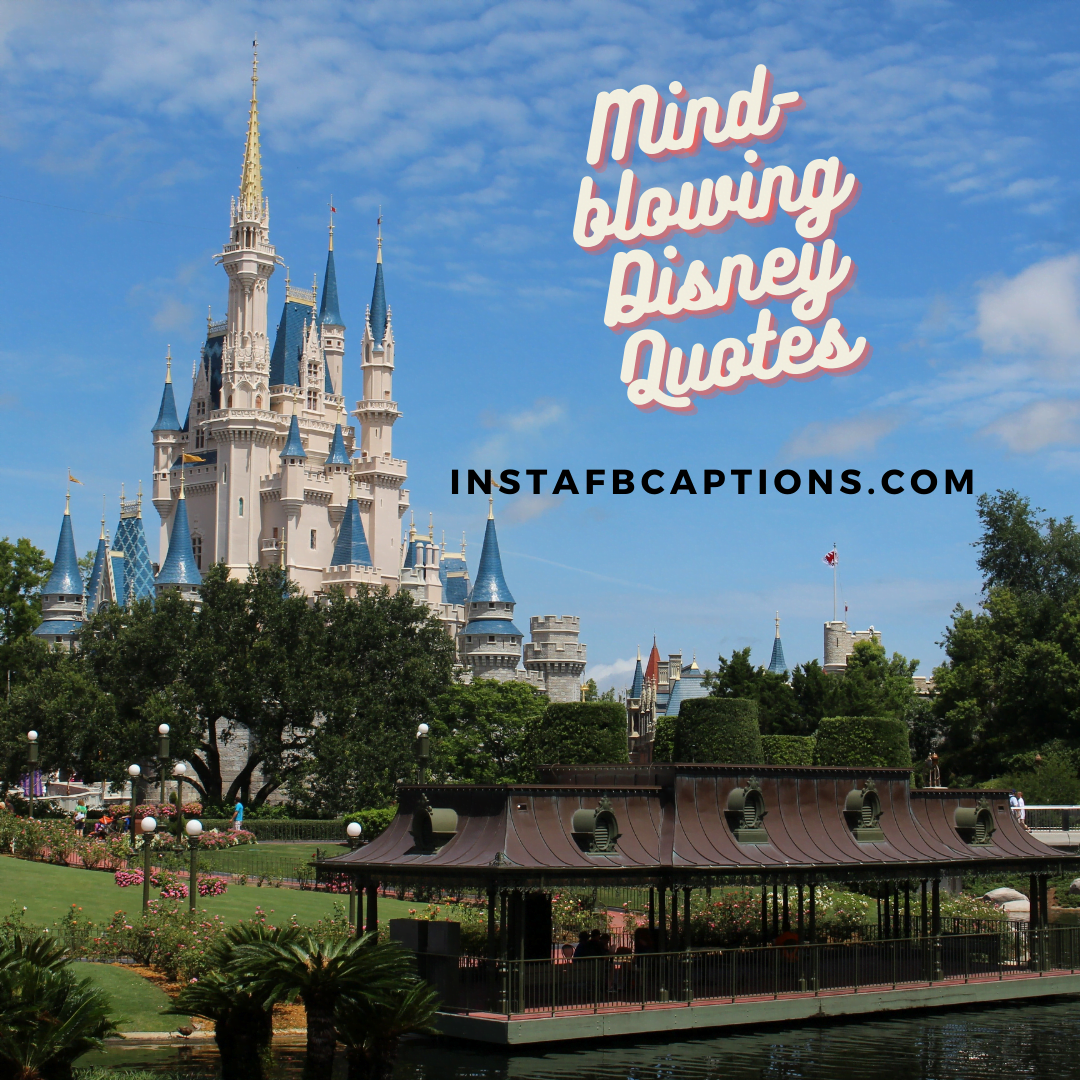 Mind Blowing Disney Quotes  - Mind blowing Disney Quotes - Disney Quotes for Happiness, Life, and Students in 2022