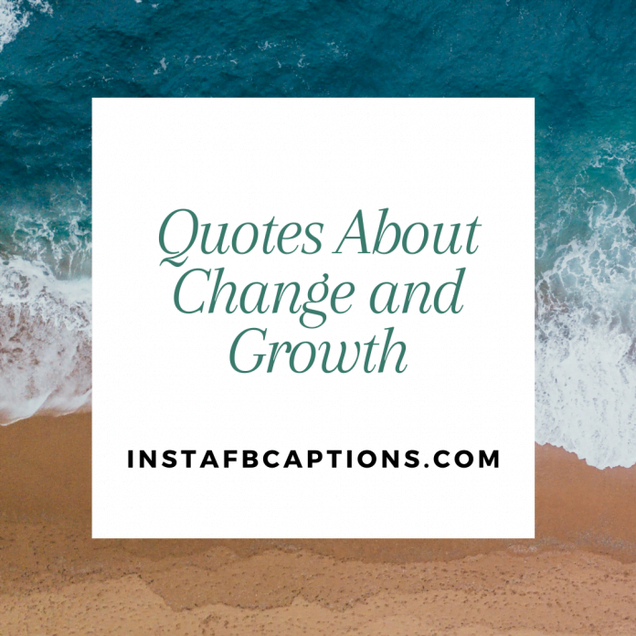 Quotes About Change And Growth