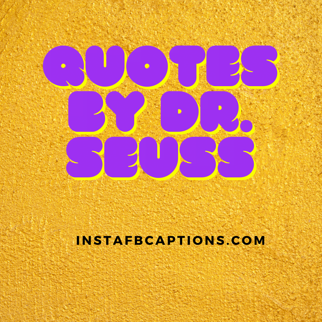 Quotes By Dr. Seuss  - Quotes By Dr - Dr. Seuss Quotes to Inspire Students in 2023