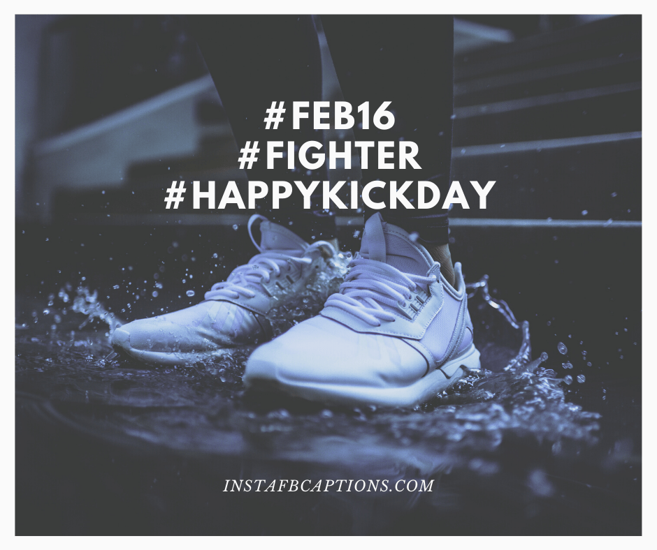 Relevant Hashtags For Kick Day Posts  - Relevant Hashtags For Kick Day Posts - Happy KICK DAY Instagram Captions &#038; Quotes in 2022