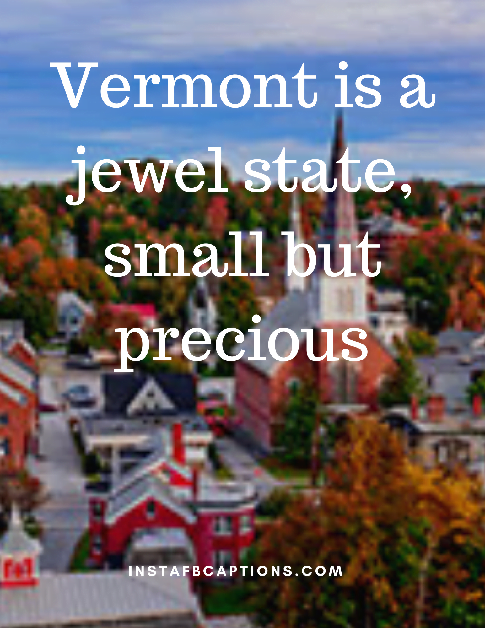 Cute Captions Vermont Instagram  - Cute Captions Vermont Instagram - 80+ VERMONT Instagram Captions, Quotes, and Hashtags in 2022