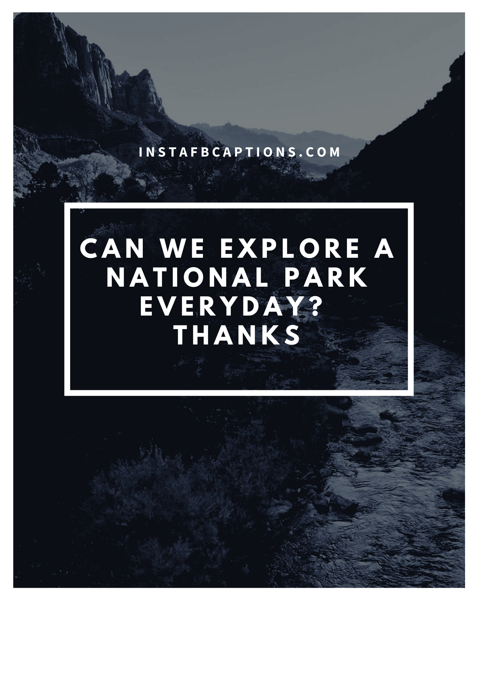 Exploring Nature Instagram Captions  - Exploring Nature Instagram Captions - [99+] National Park Captions Quotes for Instagram in 2023