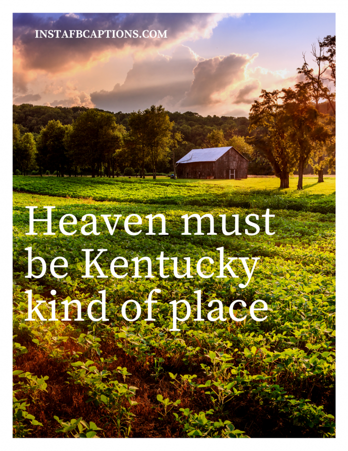 85 Kentucky Instagram Captions, Quotes, Hashtags in 2024