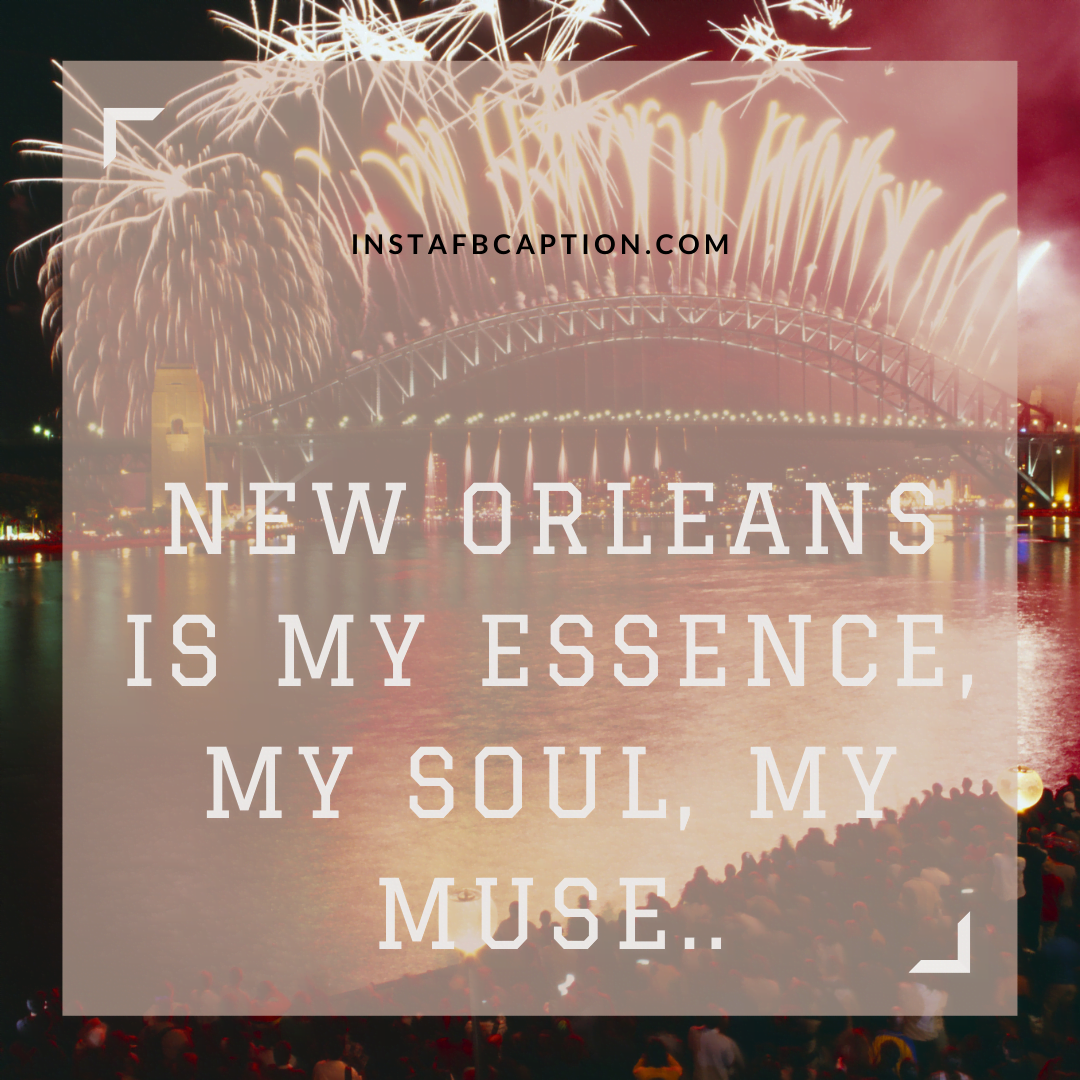 New Orleans Sayings  - New Orleans Sayings - Funny New Orleans Captions Quotes for Instagram Posts in 2023