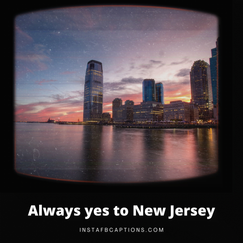 99+ New Jersey Instagram Captions, Quotes and Hashtags in 2024