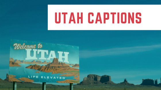 Utah Captions