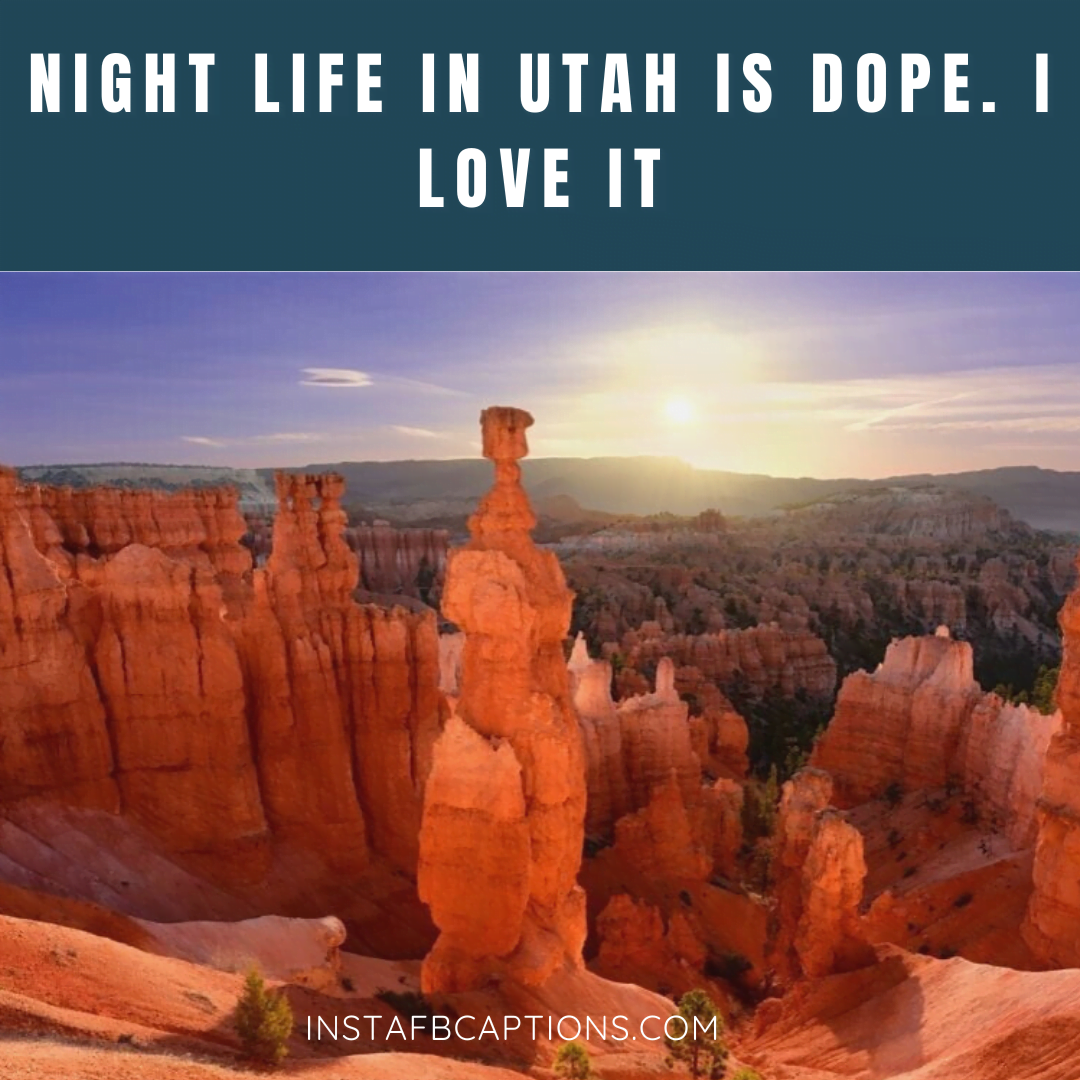 Utah National Park Puns Instagram  - Utah National Park Puns Instagram - Utah Instagram Captions, Quotes, Hashtags 2022