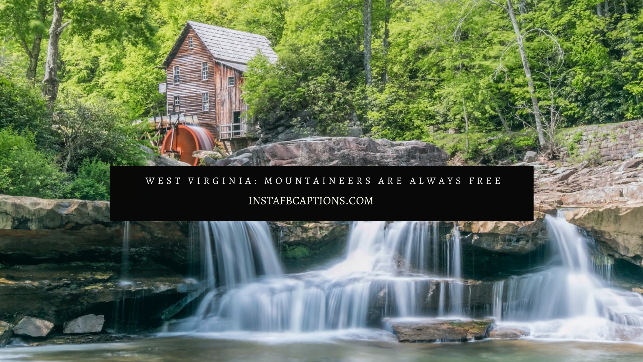 Best West Virginia Slogans  - Best West Virginia Slogans  - West Virginia Instagram Captions in 2022