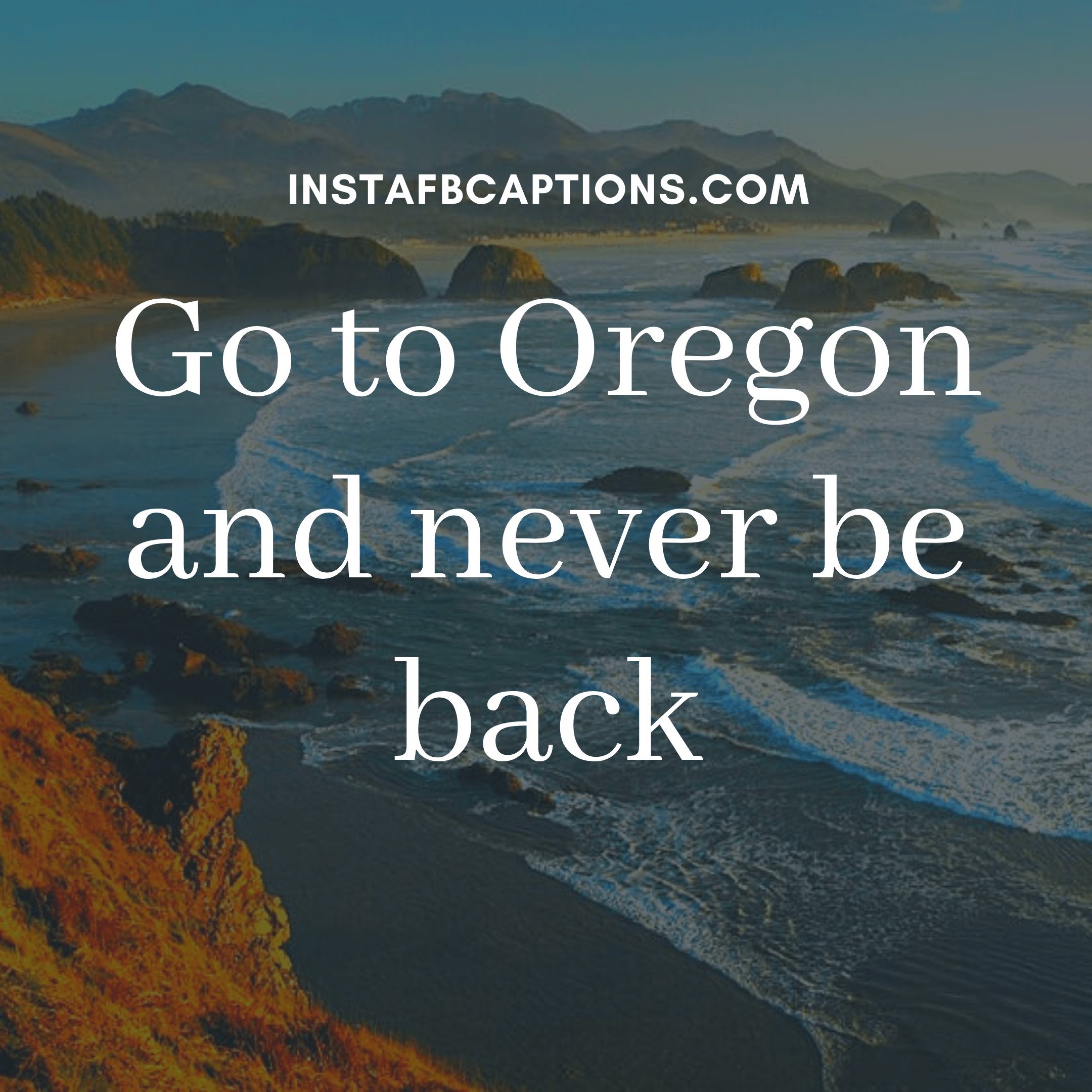 Clever Oregon Captions  - Clever Oregon Captions - 72+ Oregon Instagram Captions for Coast Pics in 2022