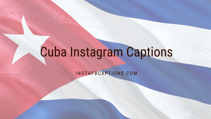 Cuba Instagram Captions