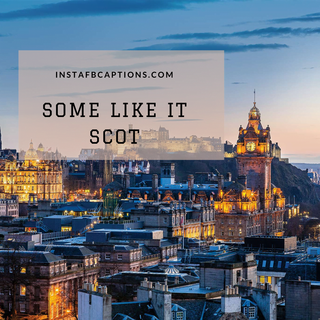 Funny Quotes Scotland  - Funny Quotes Scotland - ScotLand Instagram Captions for 2023 Pictures