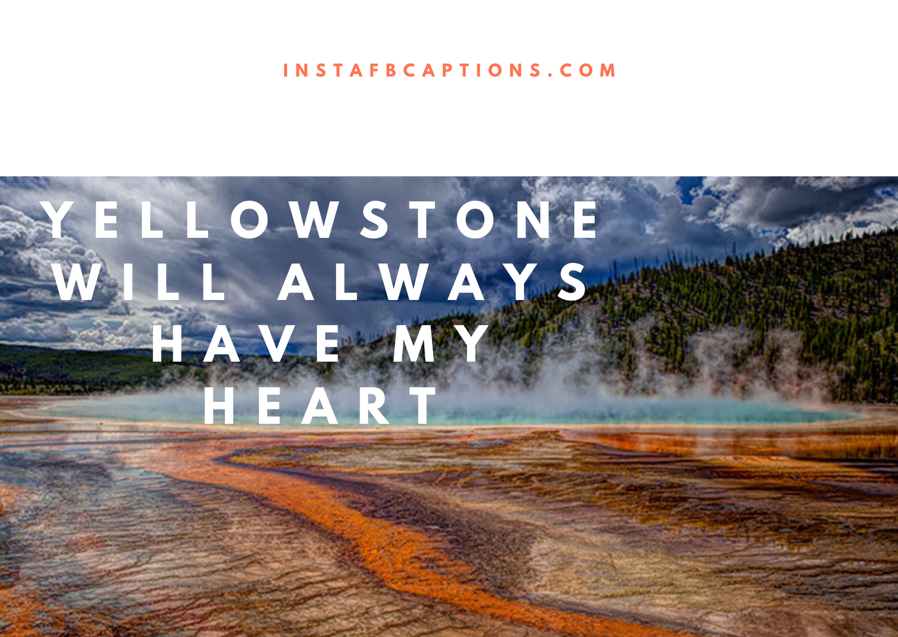Inspirational Yellowstone Captions  - Inspirational Yellowstone Captions - Best Yellowstone Instagram Captions in 2022