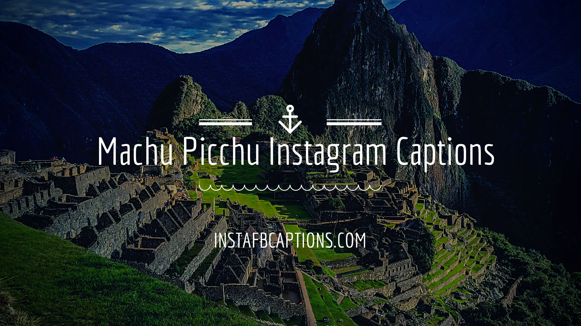 Machu Picchu Instagram Captions  - Machu Picchu Instagram Captions - Machu Picchu Instagram Captions in 2023