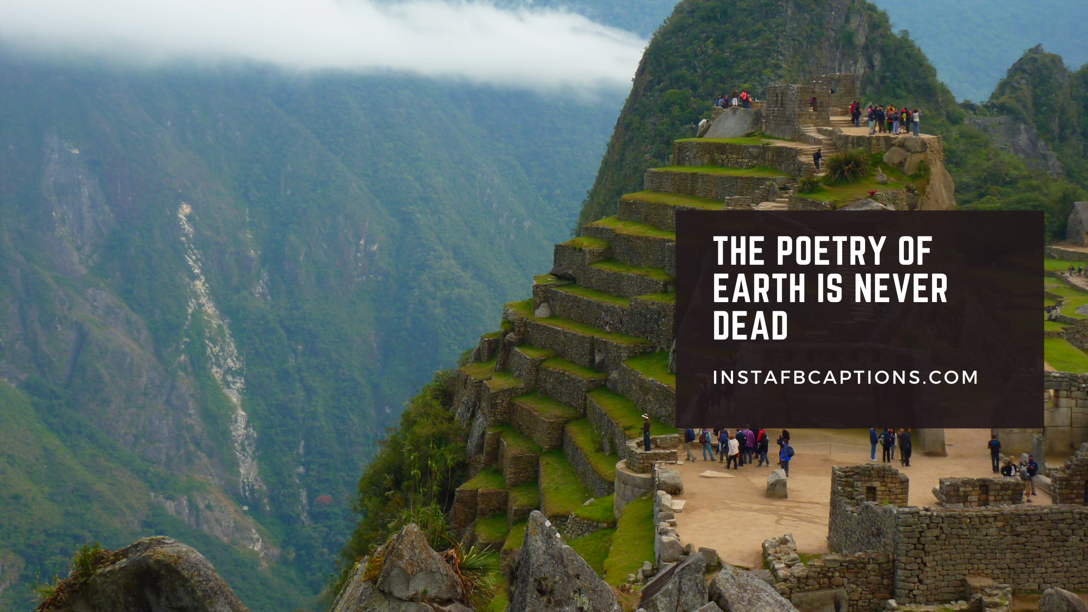 Machu Picchu Mind Blowing Landscape Captions  - Machu Picchu Mind Blowing Landscape Captions - Machu Picchu Instagram Captions in 2022