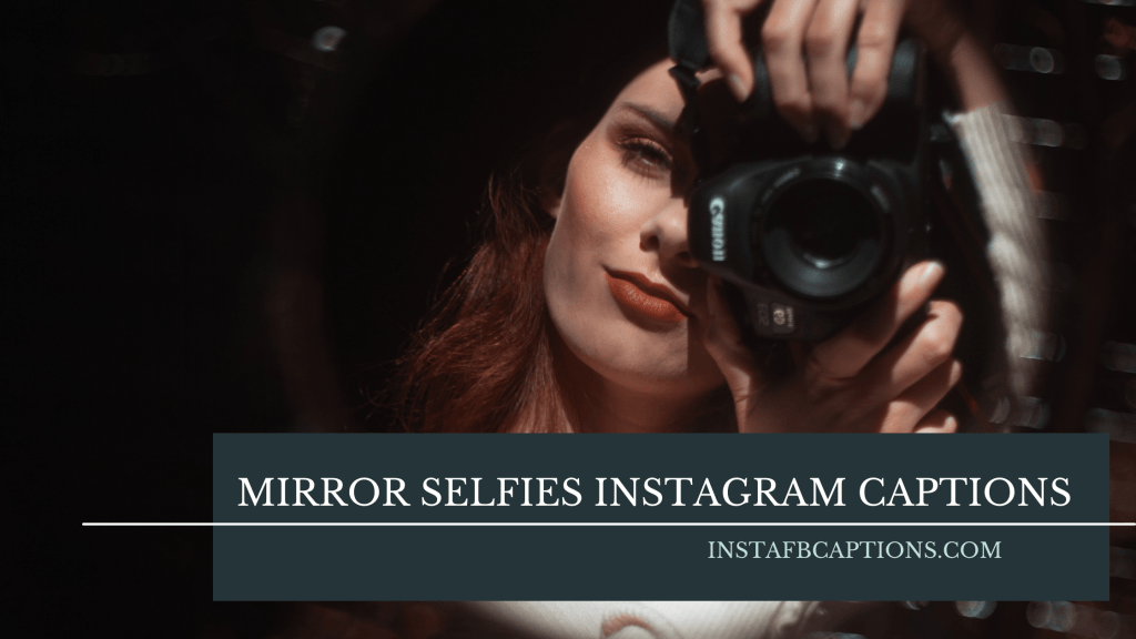 89 Mirror Selfie Instagram Captions in 2024