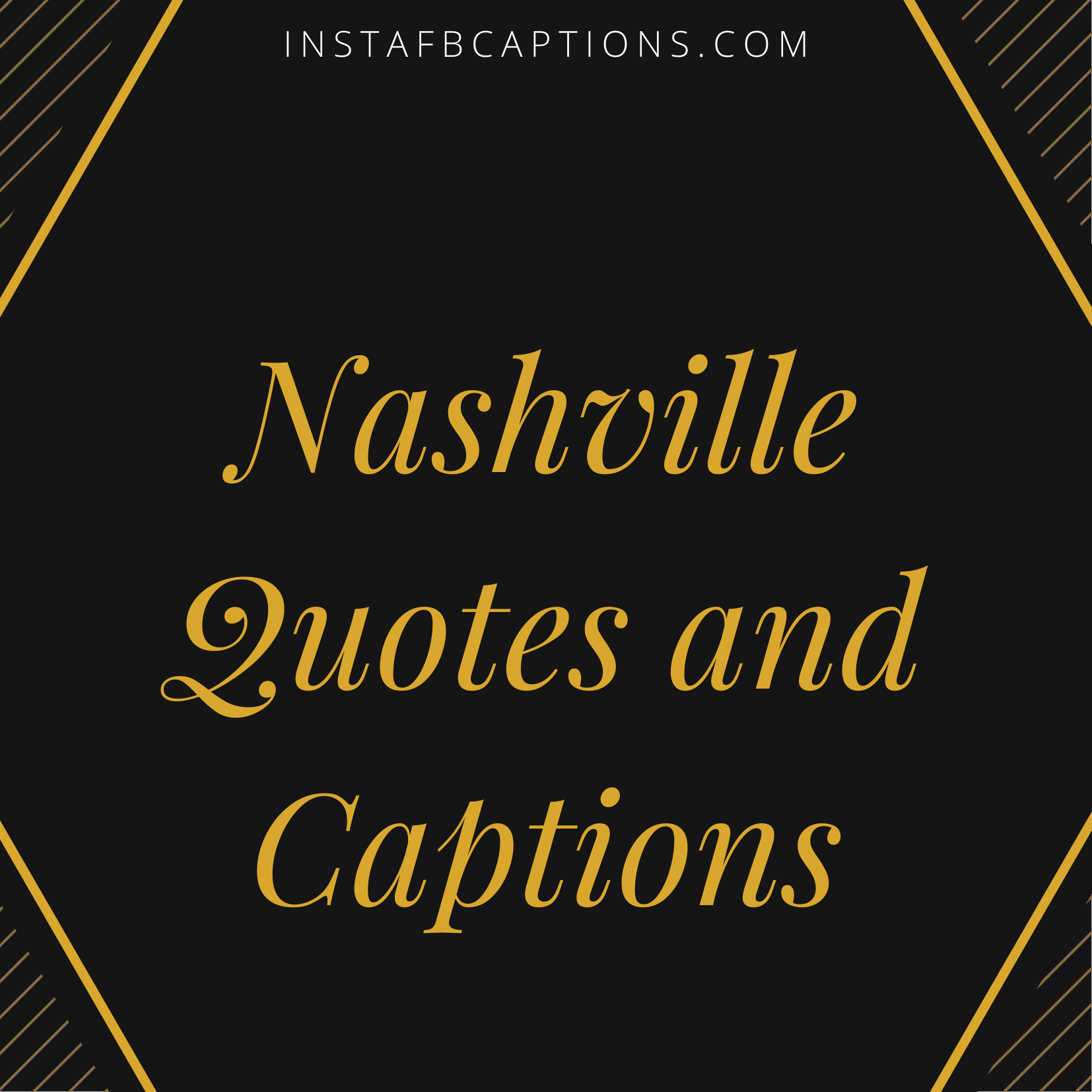 Nashville Quotes And Captions  - Nashville Quotes and Captions - [Trending] Nashville Captions Quotes For Instagram in 2023