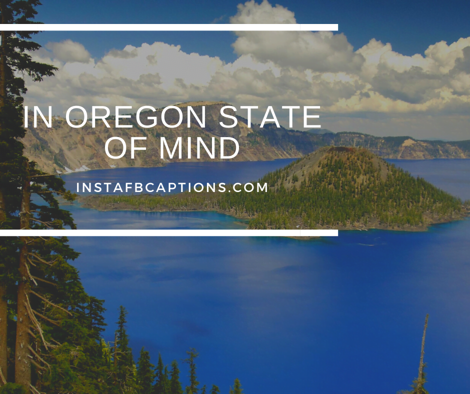 Oregon Picture Captions  - Oregon Picture Captions - 72+ Oregon Instagram Captions for Coast Pics in 2023