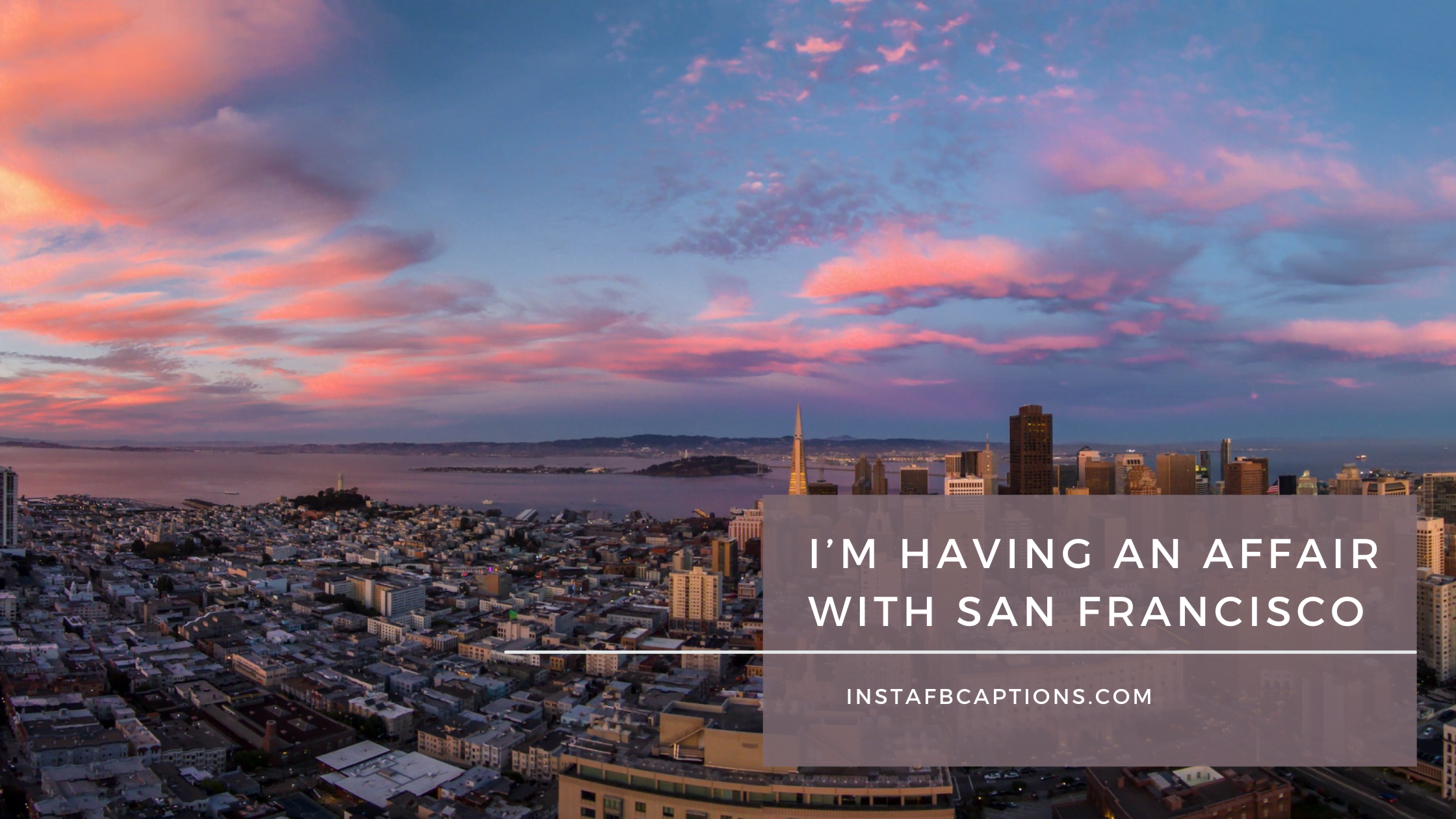 San Francisco One Liners Romantic Captions  - San Francisco One Liners Romantic Captions  - San Francisco Instagram Captions in 2023