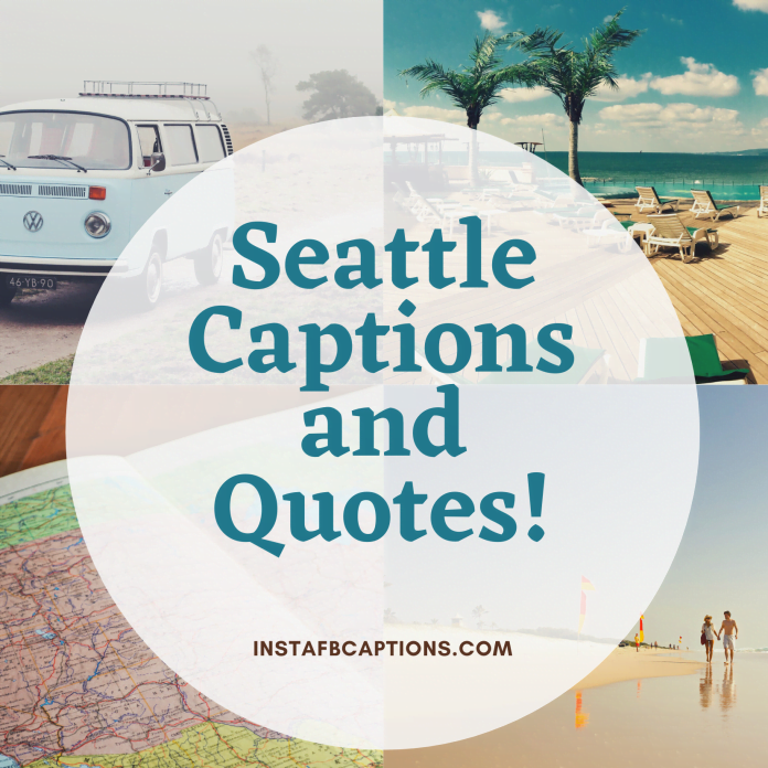 Seattle Captions And Quotes