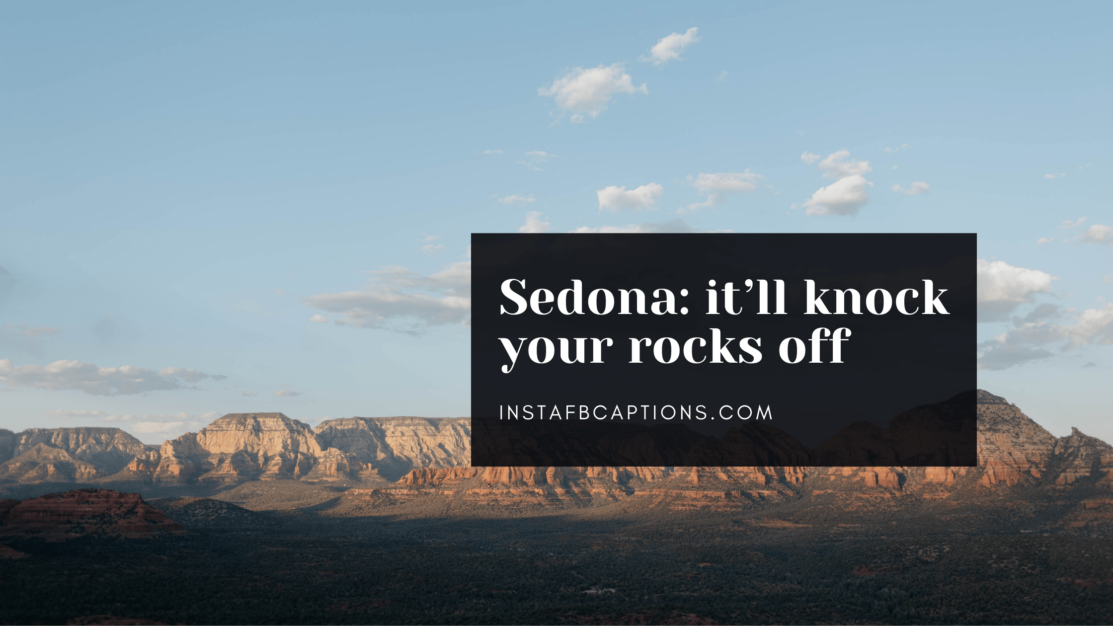Amazing Sedona Puns  - Amazing Sedona Puns - 128 Sedona Instagram Captions for Vacation in 2023