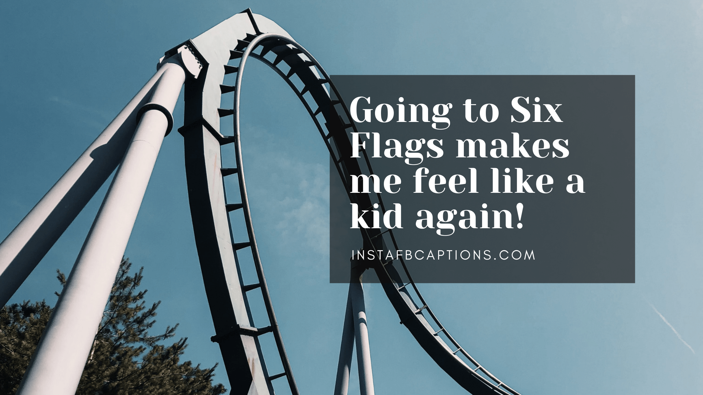 Best Six Flags Captions  - Best Six Flags Captions  - 96 Six Flags Instagram Captions in 2023