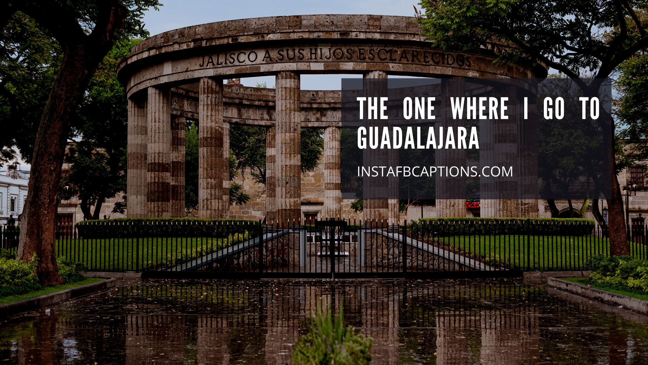 Cute Guadalajara Captions  - Cute Guadalajara Captions  - 98 Guadalajara Instagram Captions in 2023
