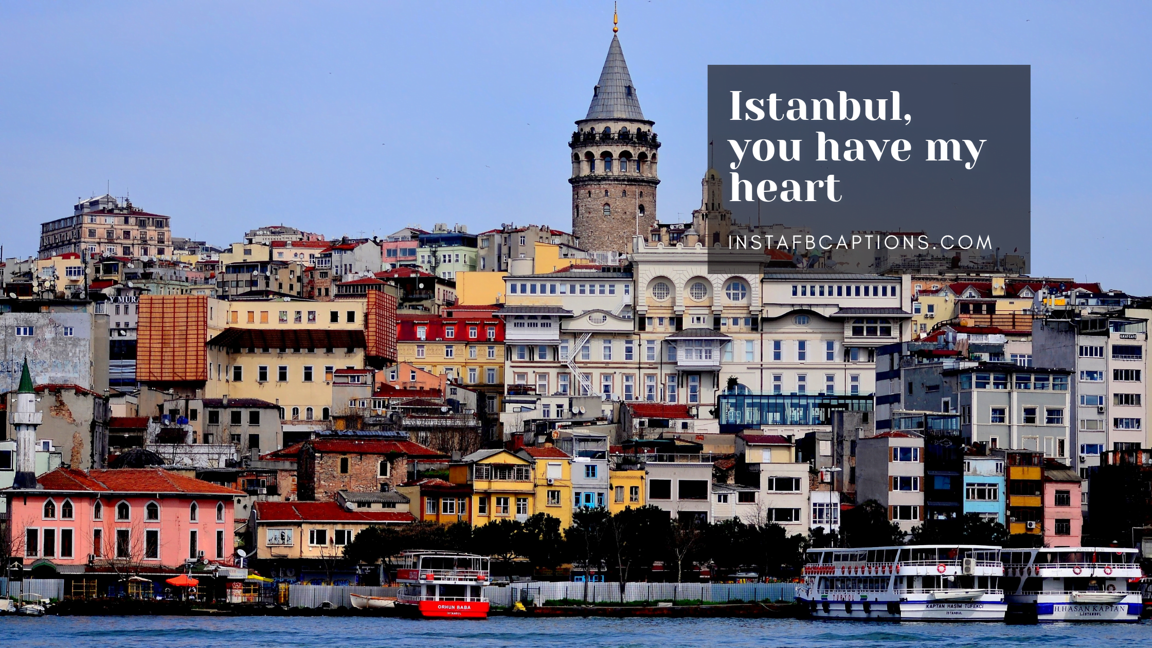Cute Istanbul Captions  - Cute Istanbul Captions  - 87 Istanbul Instagram Captions in 2022