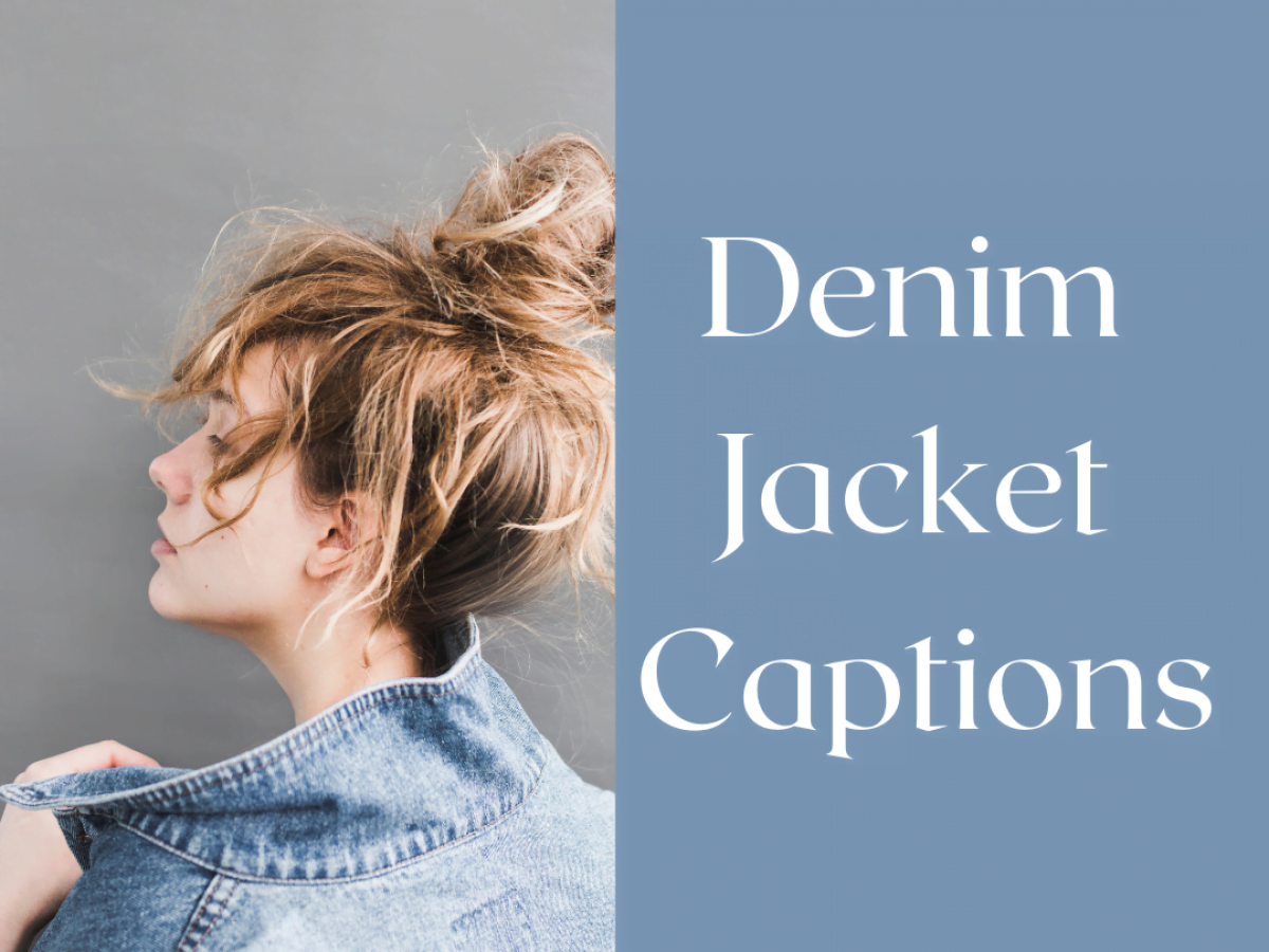 Instagram Captions for Every Photo Wearing Jeans and Denim