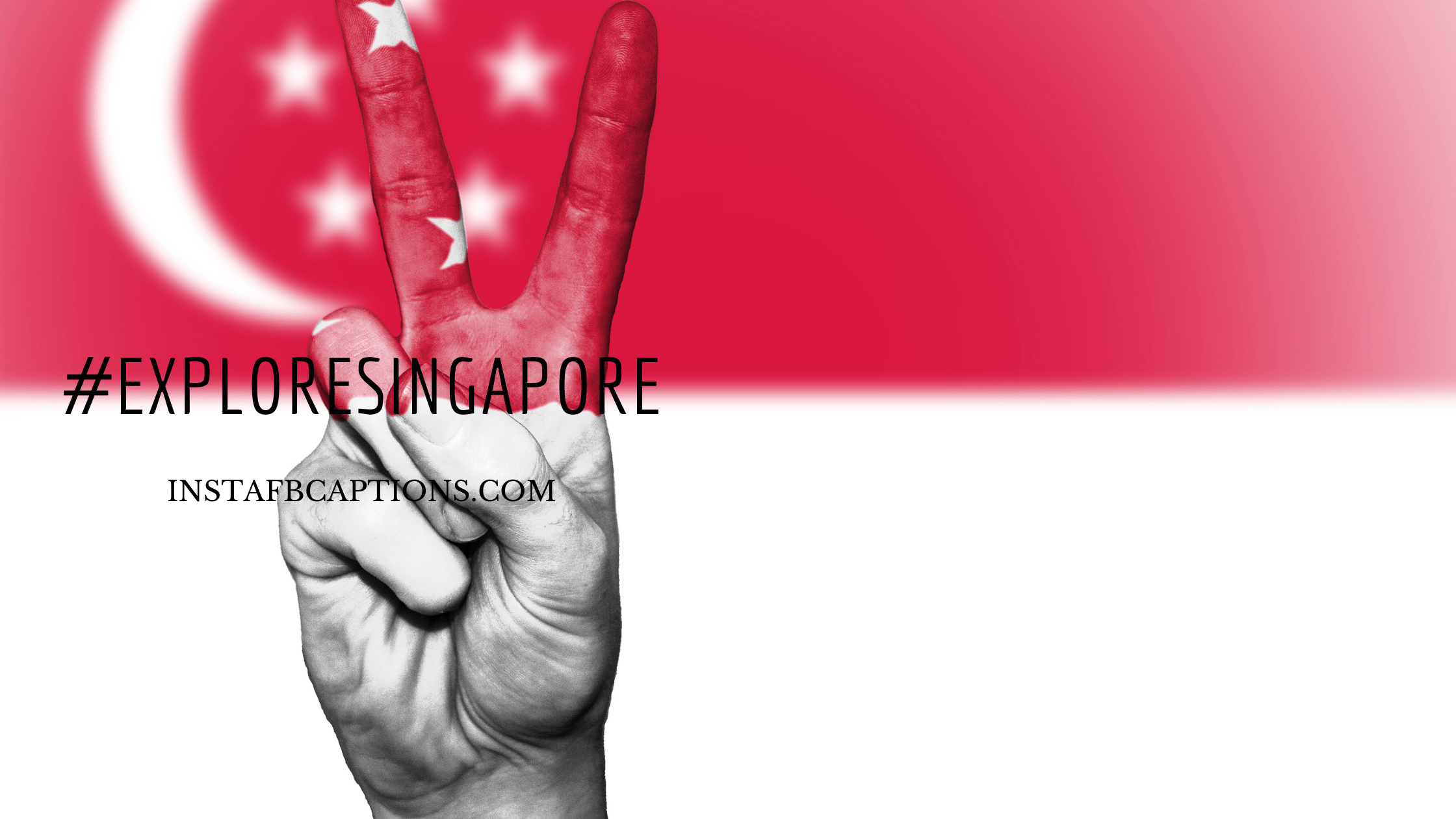 Famous Singapore Hashtags  - Famous Singapore Hashtags  - [New] Singapore Captions for Adventurous Instagram Pics in 2023