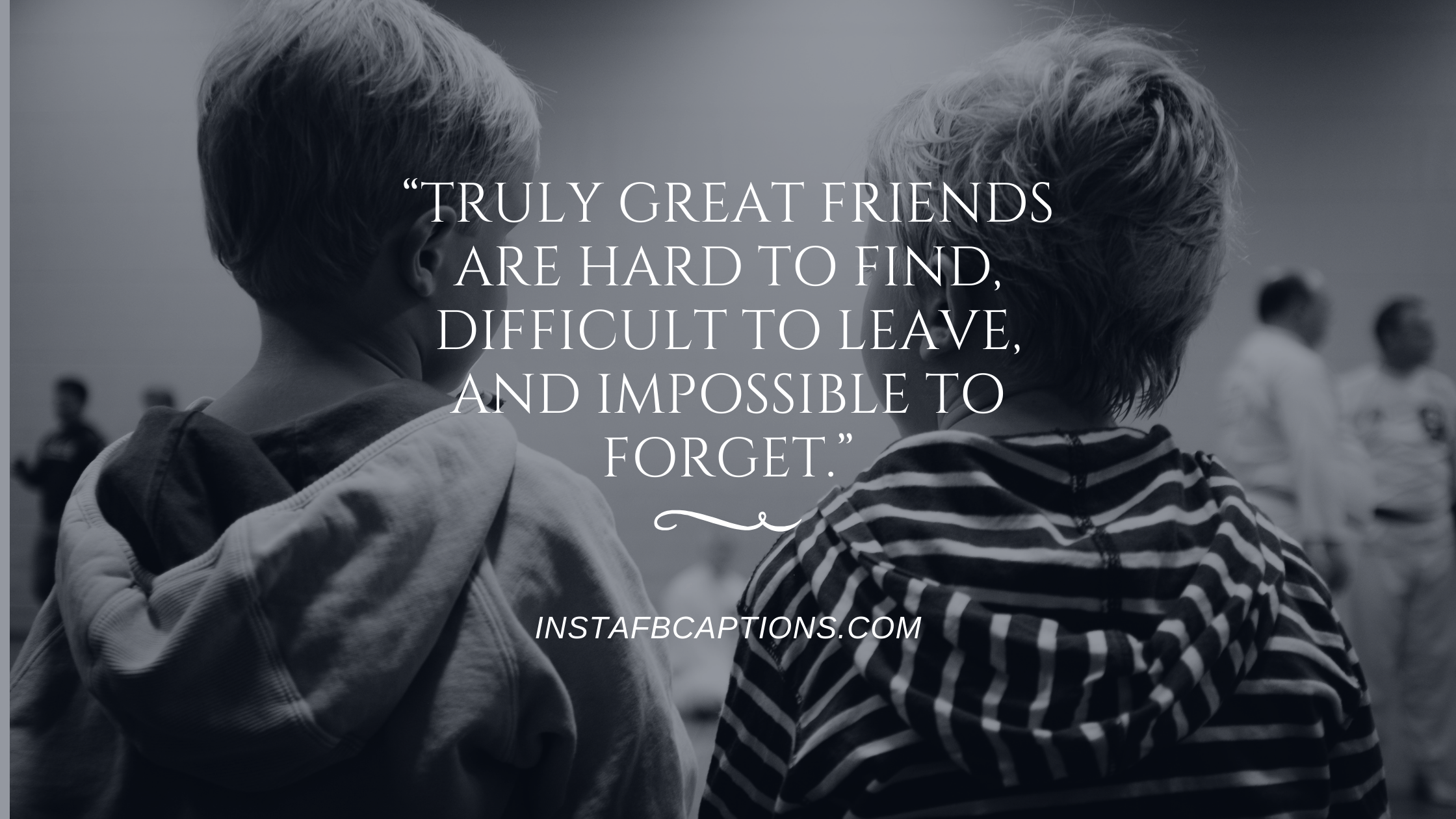 Friendship Bond Short Quotes  - Friendship bond Short Quotes - Unbreakable Friendship Bond Captions for Instagram in 2022