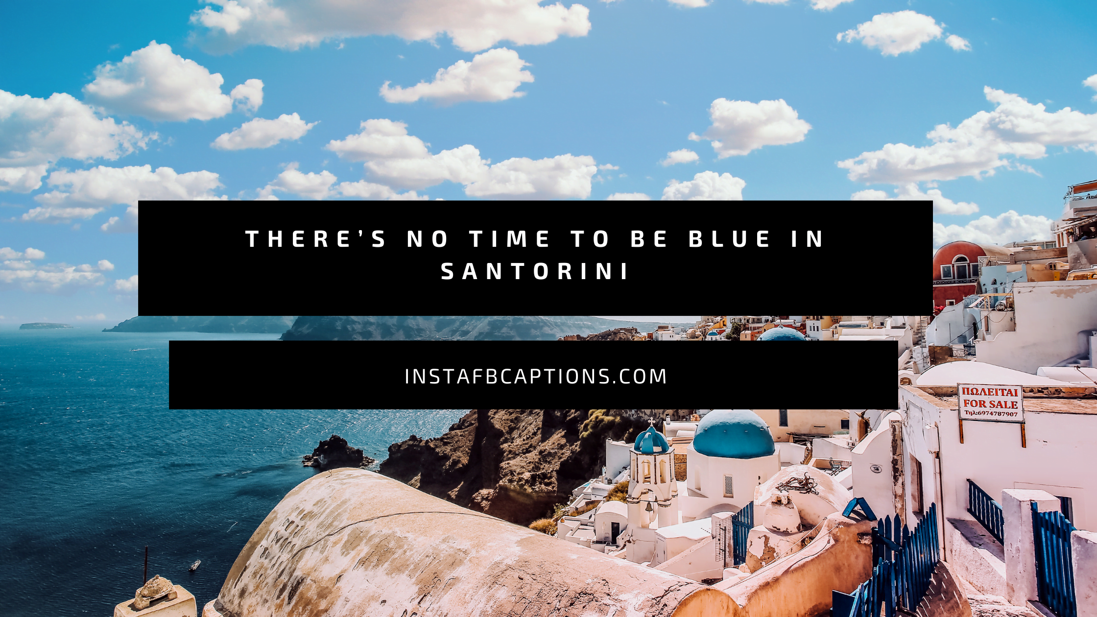 Funny Santorini Captions  - Funny Santorini Captions  - Santorini Instagram Captions for Greece Pics in 2023