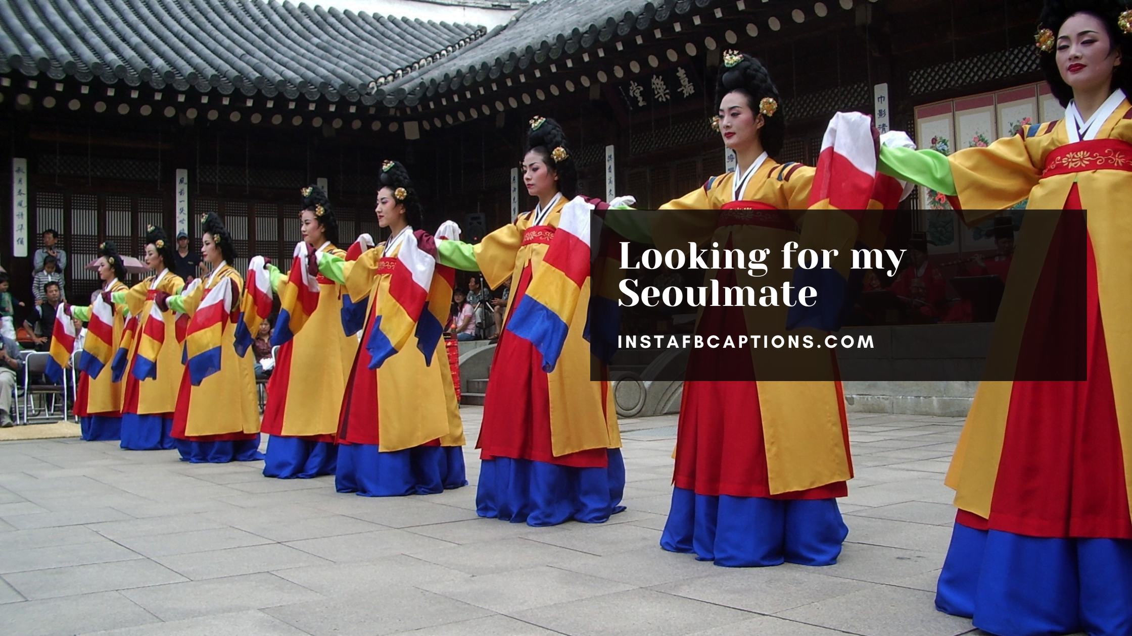 A bunch of ladies performing traditional Korean dance and a caption written - Looking for my Seoulmate   - Hilarious South Korea Puns  - [New] Spectacular South Korea Captions &#8211; For Your Trip In 2023