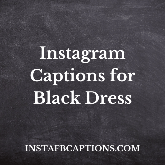Instagram Captions For Black Dress