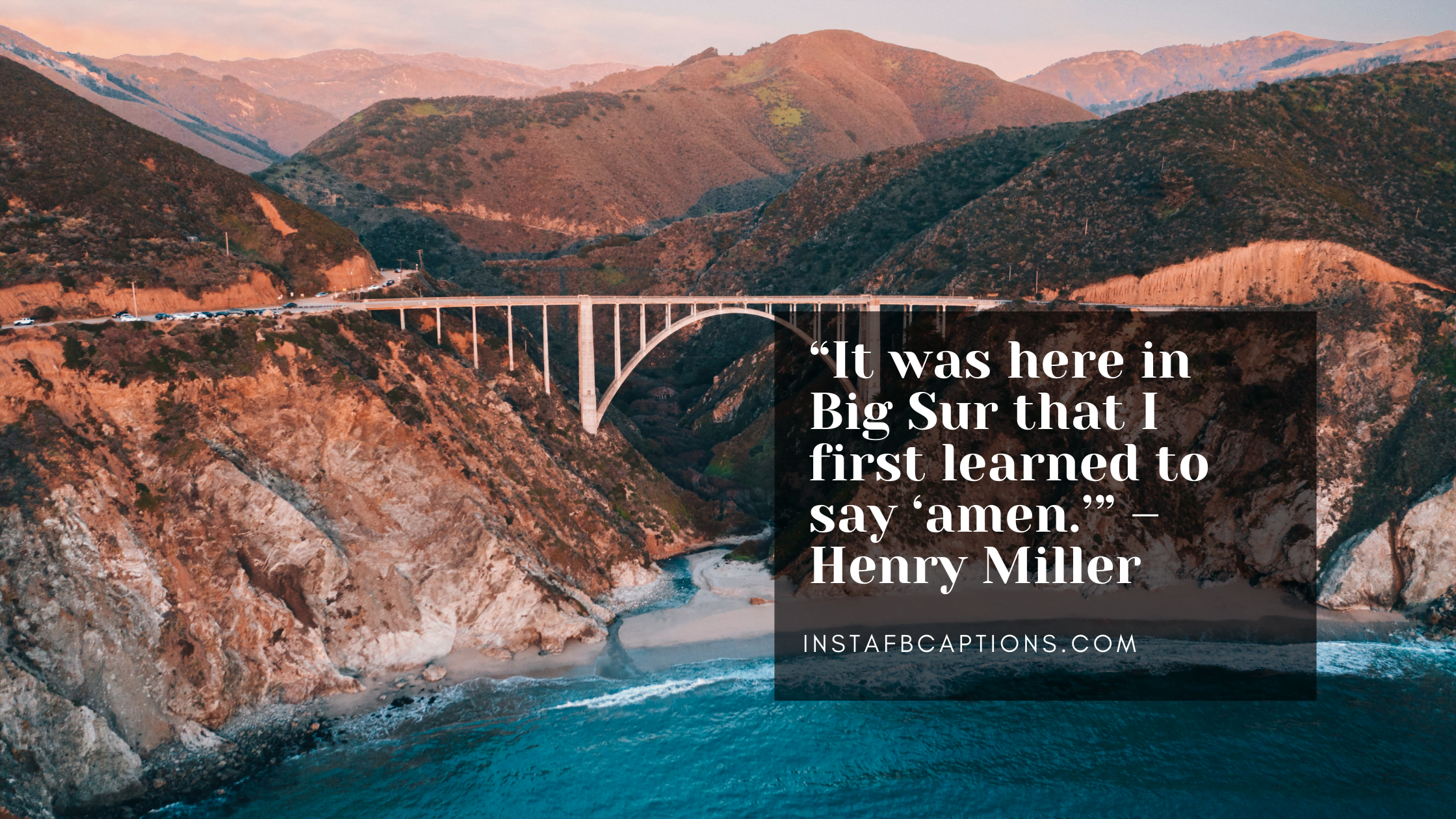 Quotes Related To Big Sur  - Quotes Related to Big Sur - 65 Big Sur Instagram Captions in 2022