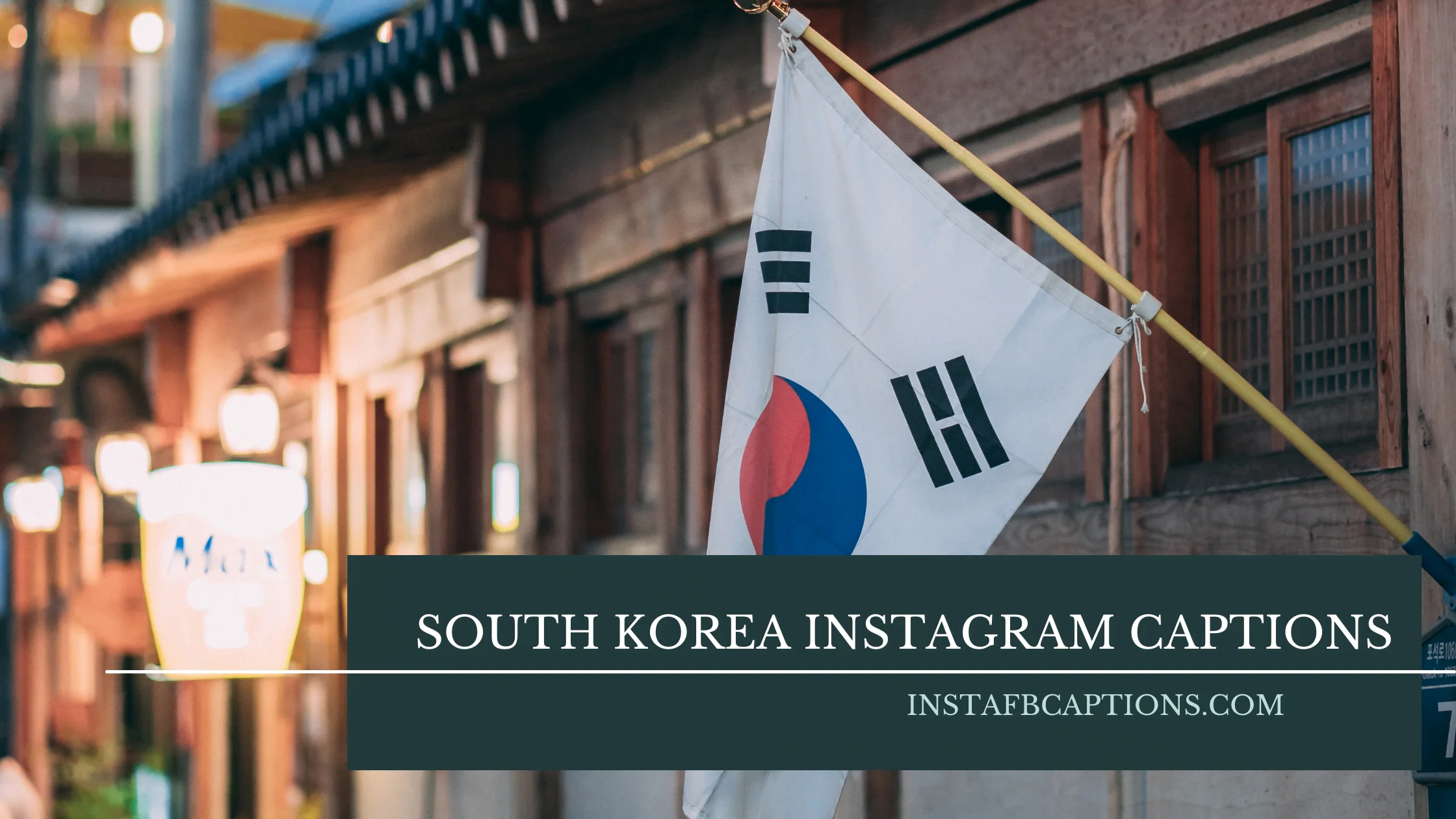 South Korea Flag at the background and a text written - South Korea Instagram captions  - South Korea Instagram Captions - [New] Spectacular South Korea Captions &#8211; For Your Trip In 2024