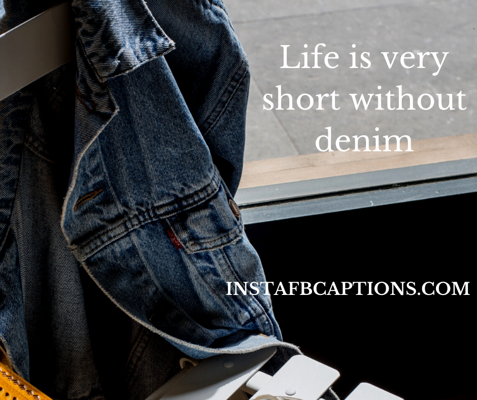150 DENIM Captions for Instagram  Denim Jacket  Jeans