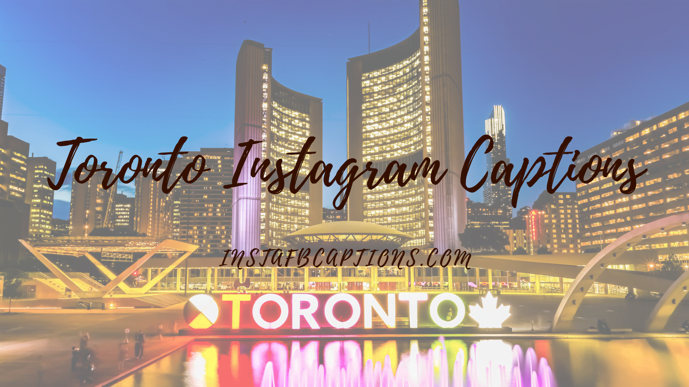 Toronto Instagram Captions  - Toronto Instagram Captions - Toronto Canada Captions for Instagram Pics in 2022
