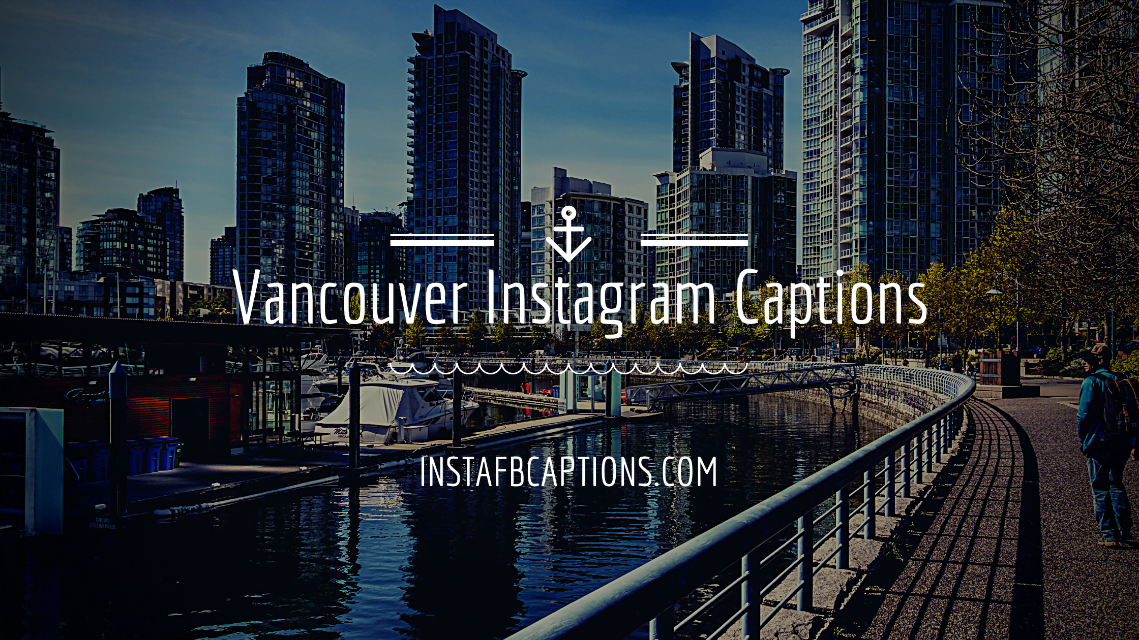 Vancouver Instagram Captions  - Vancouver Instagram Captions - 87 Best Vancouver Instagram Captions in 2023