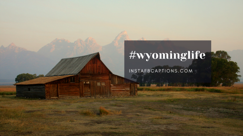 78 Wyoming Instagram Captions in 2024