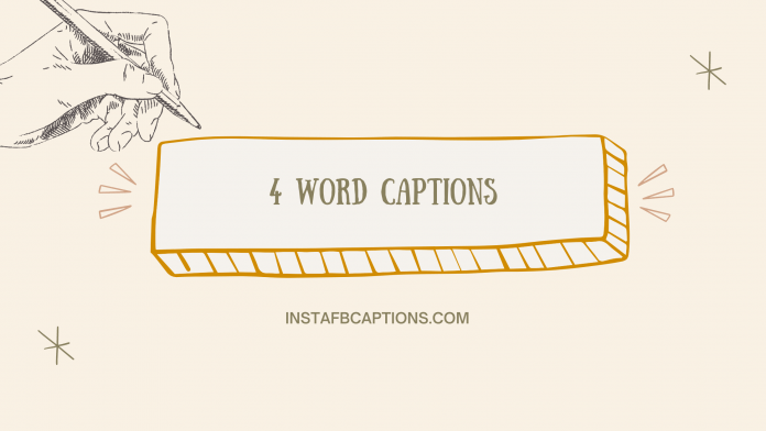 4 Word Captions