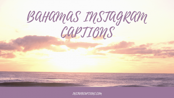 Bahamas Instagram Captions