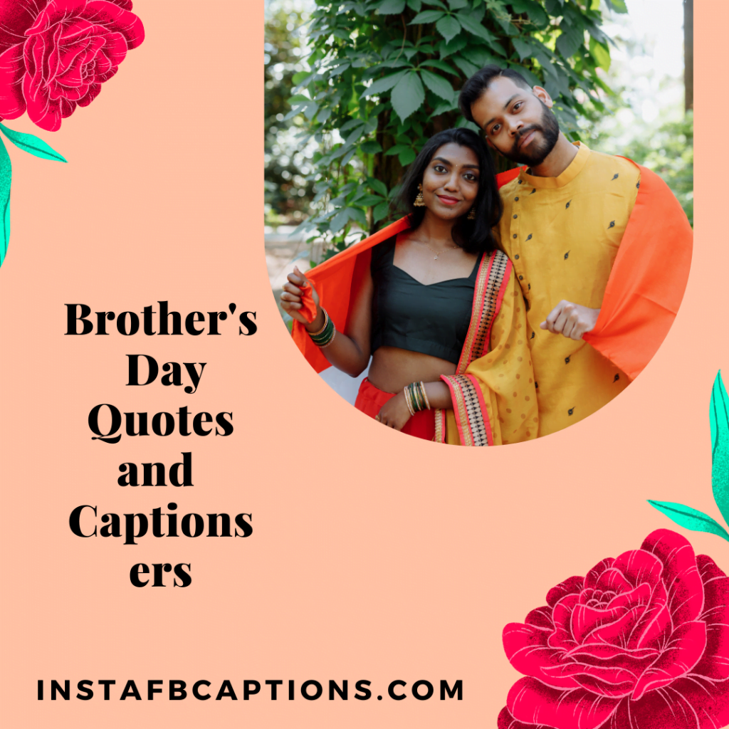 [New] BROTHERS DAY Captions for Instagram Posts in 2024