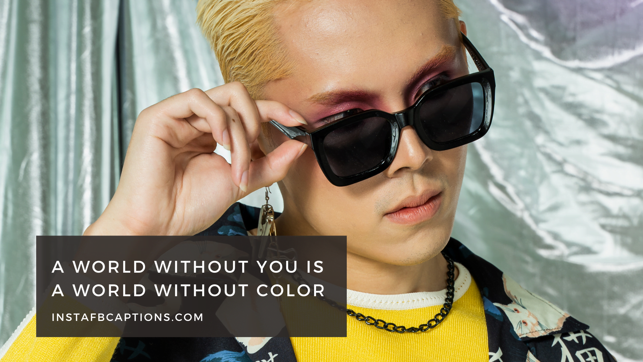 A world without you is a world without color.  - Captions for Kpop Idol  - [New Quotes] KPOP Captions for Instagram in 2023