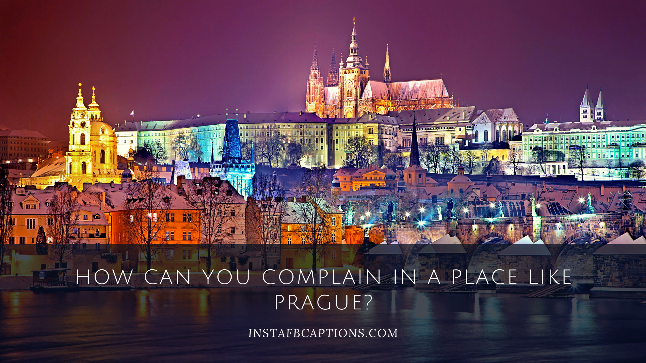 Cute Prague Captions  - Cute Prague captions - 96 PRAGUE Instagram Captions &#038; Quotes 2023