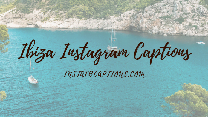 Ibiza Instagram Captions